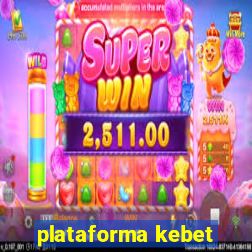 plataforma kebet